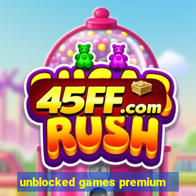 unblocked games premium